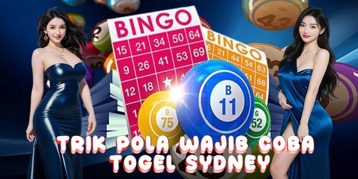 Trik Pola Wajib Coba Di Togel Sydney Hari Ini