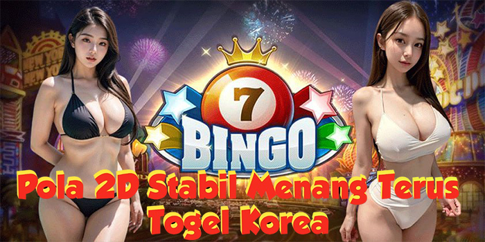 Pola 2D Togel Korea Stabil Menang Terus